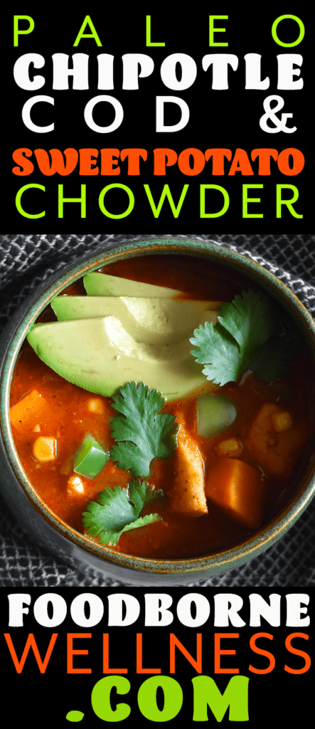 paleo chipotle cod and sweet potato chowder