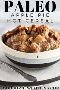 Paleo Apple Pie Hot Cereal - Gluten Free, Whole30