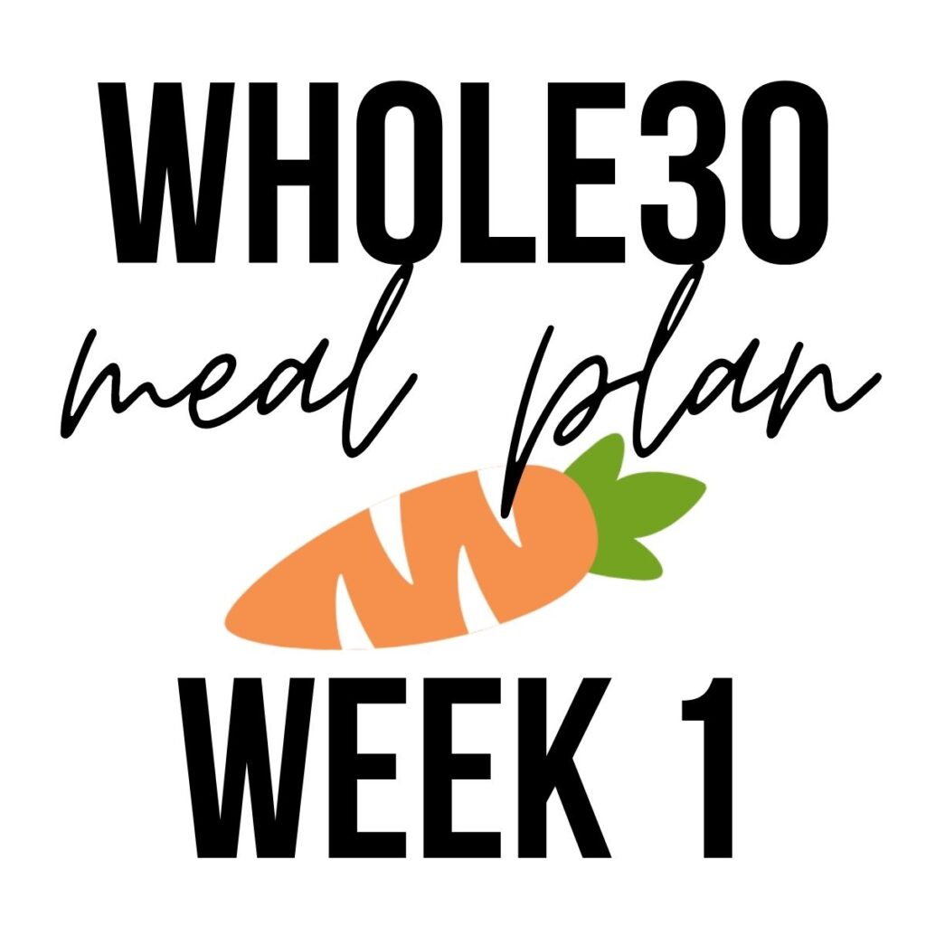 Whole30 meal plan week one foodborne wellness